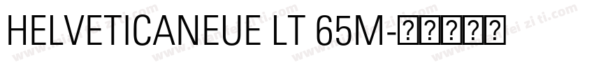 HELVETICANEUE LT 65M字体转换